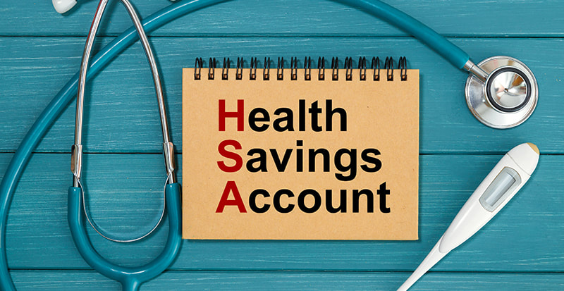 HSA Solution & Administration  What is a Health Savings Account?